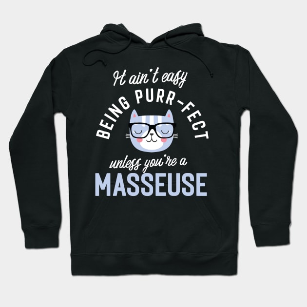 Masseuse Cat Lover Gifts - It ain't easy being Purr Fect Hoodie by BetterManufaktur